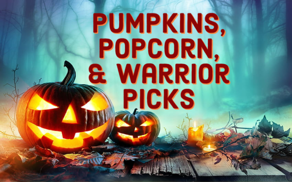 Pumpkins, Popcorn, and Warrior Movie Picks